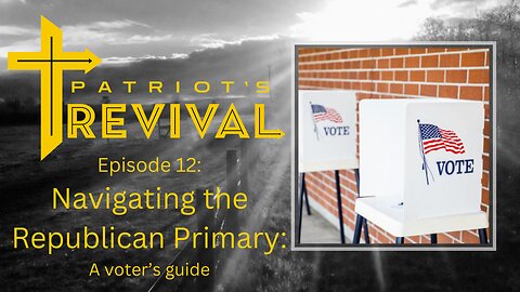 Navigating the Republican Primary: A Voter's Guide