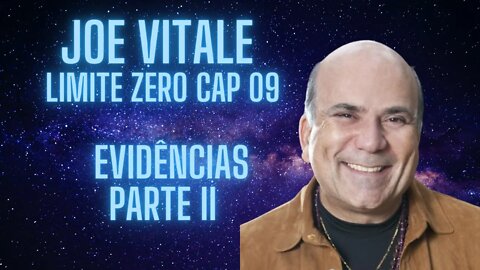 Joe Vitale - Limite Zero - Cap 9 - Evidências Parte 2.