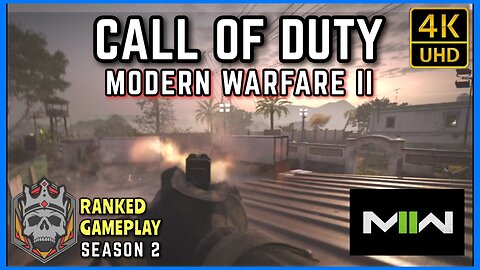 Call of Duty Modern Warfare II S2 - Ranked Gameplay - 4K