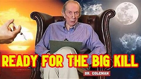 Ready For The Big Kill - Dr Vernon Coleman Warning To Everyone