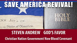 Save America Revival! Christian Nation Blood Covenant Revelation 12:11| Steven Andrew