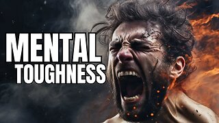 MENTAL TOUGHNESS - A MOTIVATIONAL SPEECH