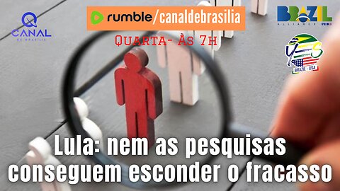 Nem as pesquisas conseguem esconder o fracasso do governo Lula