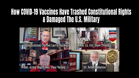 How COVID-19 Vaccines Have Trashed Constitutional Rights & Damaged The U.S. Military