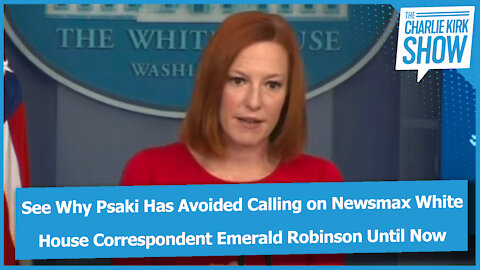 See Why Psaki Has Avoided Calling on Newsmax White House Correspondent Emerald Robinson Until Now