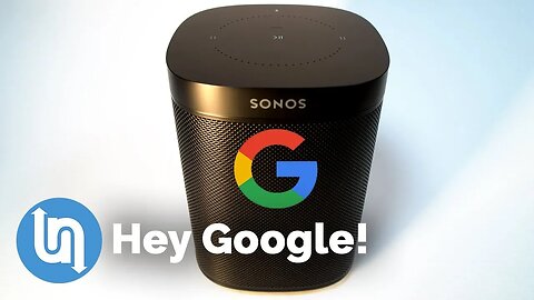 Sonos Google Assistant - Setup and review