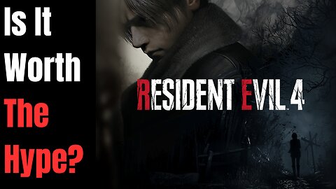 What Did You Think Of Resident Evil 4 Remake?