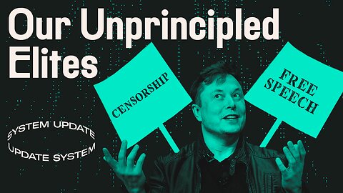 Elon’s Banning Spree & The Media’s Sudden Conversion to Free Speech Absolutists | SYSTEM UPDATE #5