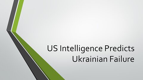 US Intelligence Predicts Ukrainian Failure