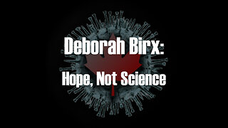 Deborah Birx: Hope, Not Science