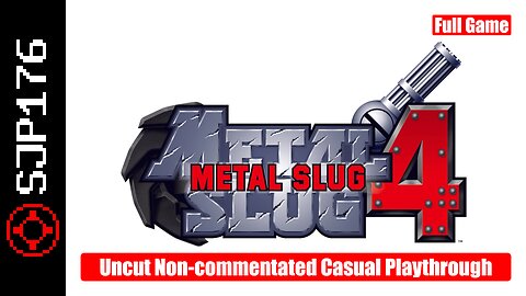 Metal Slug 4—Full Game—Uncut Non-commentated Casual Playthrough #2