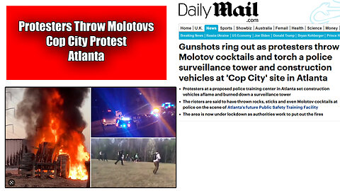 Protesters In Atlanta Throw Molotov Cocktails At Cop City