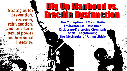 Big Up Manhood vs. Erectile Dysfunction