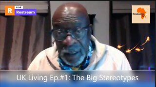 UK Living Ep. #1 The Big Stereotypes That Society Hates To Acknowledge.