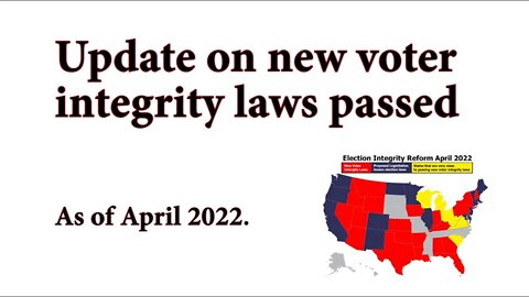 Voter integrity laws passed as of April 2022.