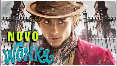 Trailer Dublado - Wonka