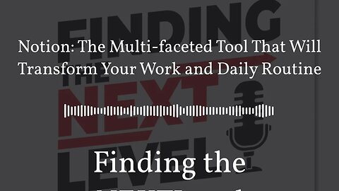 Notion: The Multi-faceted Tool That Will Transform Your Work and Daily Routine | Finding the...
