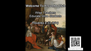 Wise Teachers Educate Wise Students - Proverbs 8:33