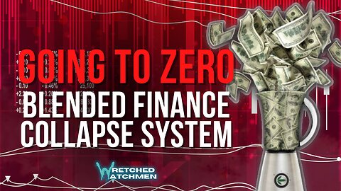 Going To Zero: Blended Finance Collapse System