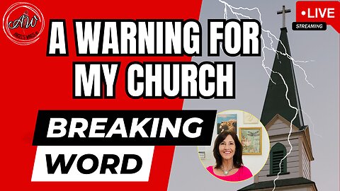 A WARNING For My Church