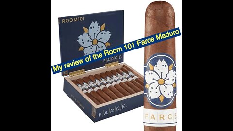 My cigar review of the Room 101 Farce Maduro