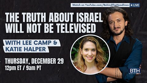 The Truth About Israel Will Not Be Televised