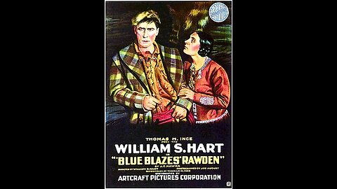 'Blue Blazes' Rawden (1918 Film) -- Directed By William S. Hart -- Full Movie