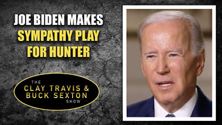 Joe Biden Makes Sympathy Play For Hunter