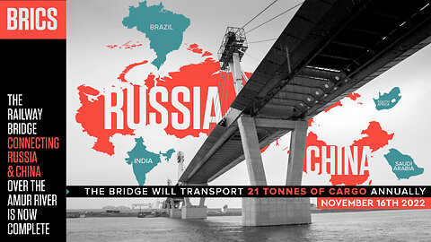 BRICS | The Railway Bridge Connecting Russia & China Over the Amur River Is Now Complete (November 16th 2022) | The Bridge Will Transport 21 Tonnes of Cargo Annually