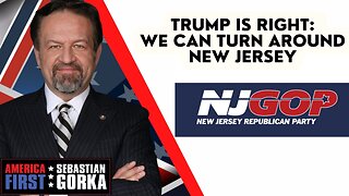 Trump is right: We can turn around New Jersey. Ed Durr with Sebastian Gorka on AMERICA First