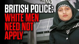 British Police - White Men Need NOT Apply