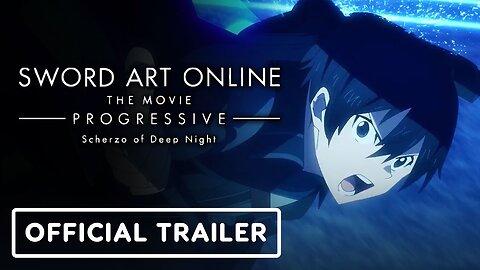 Sword Art Online the Movie: Progressive Scherzo of Deep Night - Official Trailer