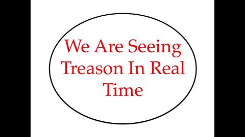 We Are Seeing Treason in Real Time