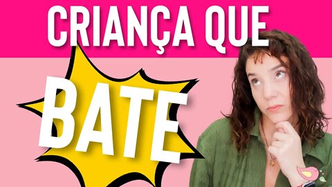 Criança que bate nos amigos - Como fazer o filho que bate PARAR JÁ!