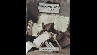 The Complete Angler by Isaac Walton, an Invitation to Read