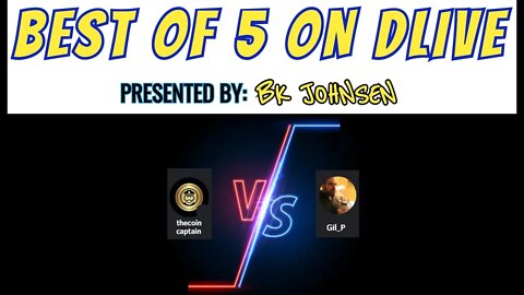 Best of 5 on Dlive! TheCoinCaptain vs. Gil_P