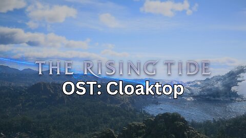FF16 The Rising Tide OST: Cloaktop Theme