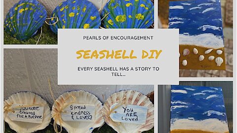 Seashell DIY: Pearls of Encouragement and Every Seashell Has a Story to Tell!