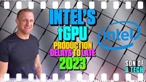 Intel's tGPU Production Delays To Late 2023