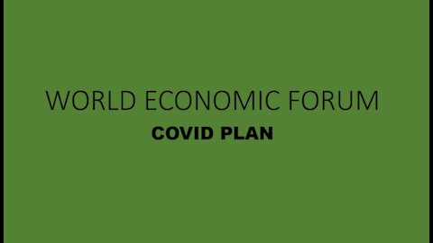 Covid Plan and the World economic Forum