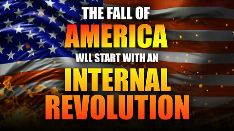 The Fall of America will start with an Internal Revolution 08/18/2023