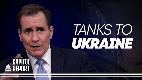 Capitol Report: US To Send Tanks to Ukraine; Sen. Hawley Introduces PELOSI Act