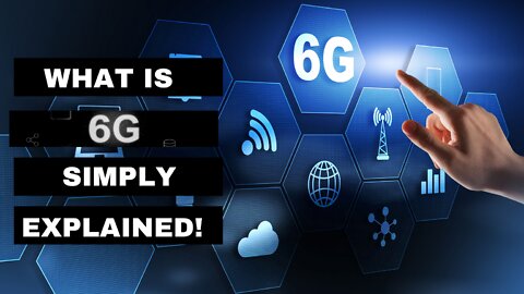 What is 6G? : Simply Explained