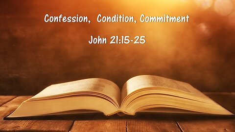 Confession, Condition, Commitment