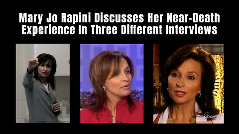 Mary Jo Rapini Discusses Her Near-Death Experience In Three Different Interviews