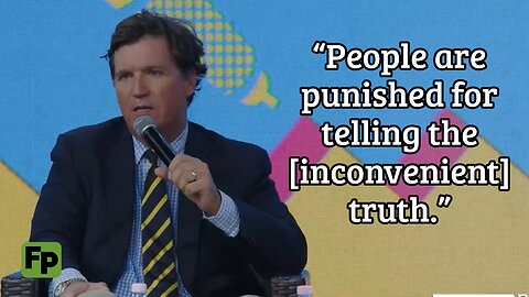 Tucker Carlson: Start with the knowledge that you’re being told the opposite of the truth