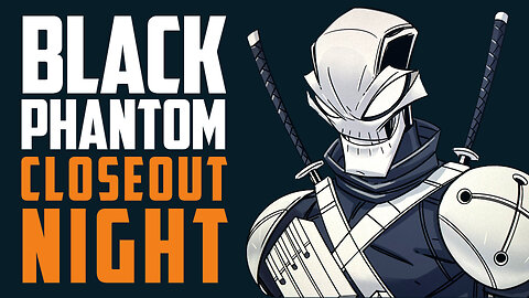 The Black Phantom CLOSEOUT Night! w/ Chad Townsend