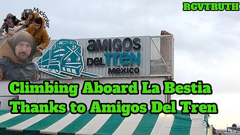 Climbing Aboard La Bestia Thanks to Amigos Del Tren