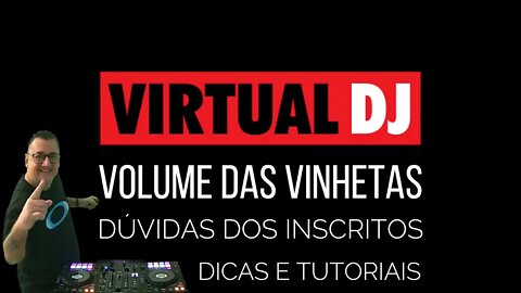 Normalizando o Volume das Vinhetas no SAMPLES do VirtualDJ