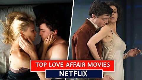 Top romence Movies On Netflix, Amazon Prime and HBO | Top 10 Love Affair Movies | The Love Affair